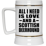 All I Need Is Love And A Scottish Deerhound - Beer Stein