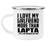 I Love My Girlfriend More Than Lapta - 12oz Camping Mug