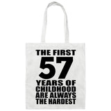 57th Birthday First 57 Years of Childhood Are The Hardest - Tote Bag White