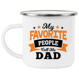 My Favorite People Call Me Dad - 12oz Camping Mug