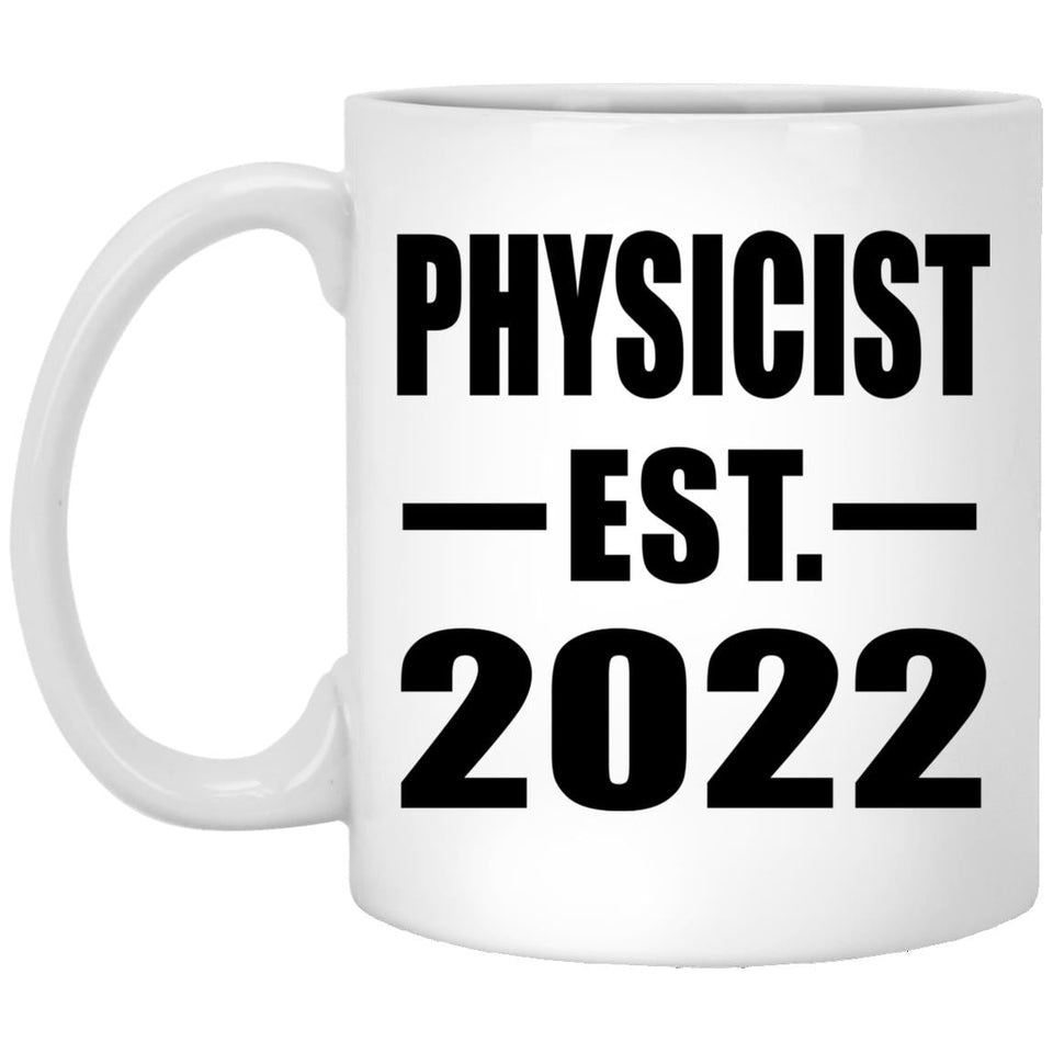 Physicist Established EST. 2022 - 11oz Coffee Mug