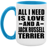 All I Need Is Love And A Jack Russell Terrier - 15oz Accent Mug Blue
