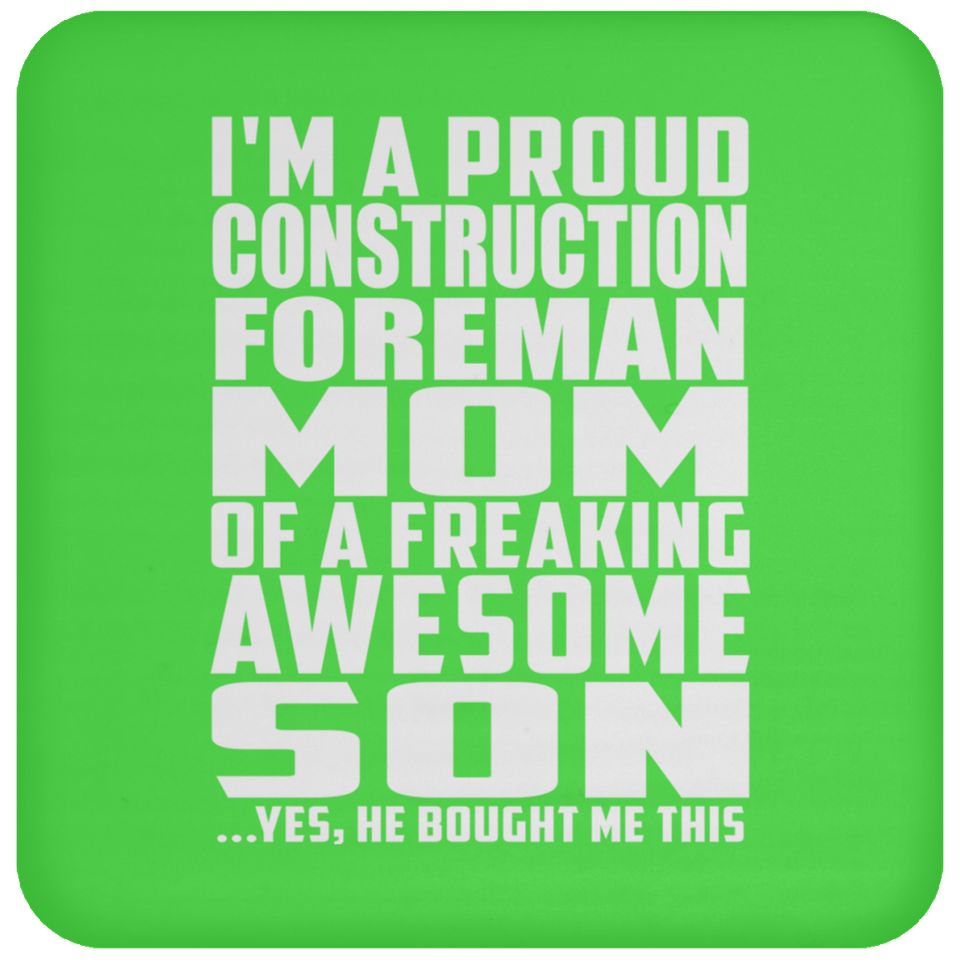 Proud Construction Foreman Mom Of Awesome Son - Drink Coaster