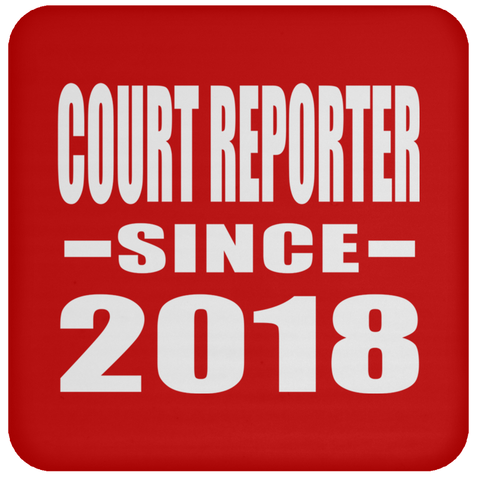 Court Reporter Since 2018 - Drink Coaster
