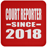 Court Reporter Since 2018 - Drink Coaster