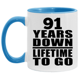 91st Anniversary 91 Years Down Lifetime To Go - 11oz Accent Mug Blue