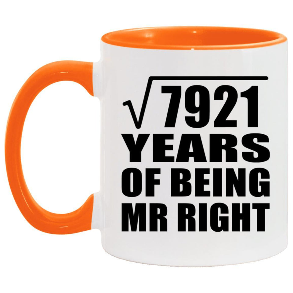 89th Anniversary Square Root of 7921 Years of Being Mr Right - 11oz Accent Mug Orange