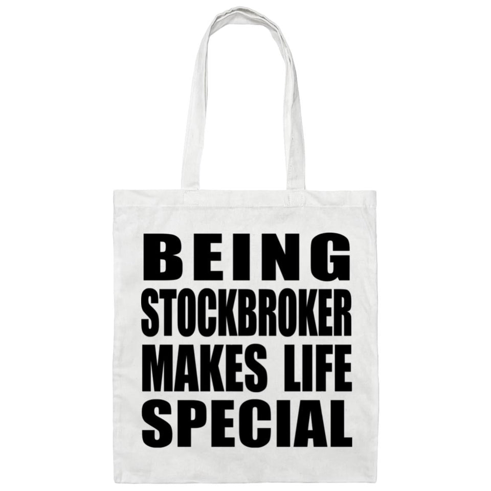 Being Stockbroker Makes Life Special - Tote Bag White