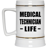 Medical Technician Life - Beer Stein