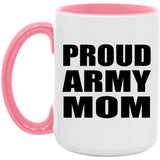 Proud Army Mom - 15oz Accent Mug Pink
