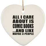 All I Care About Is Comic Books - Heart Ornament