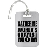 Catherine World's Okayest Mom - Luggage Bag Tag