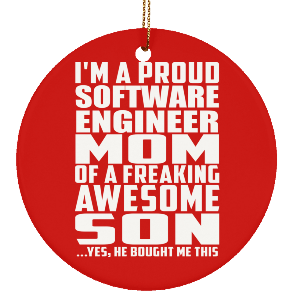 Proud Software Engineer Mom Of Awesome Son - Circle Ornament