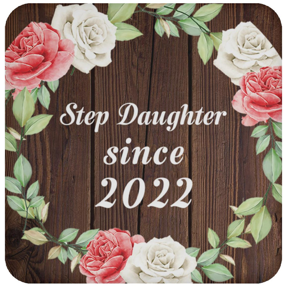 Step Daughter Since 2022 - Drink Coaster A
