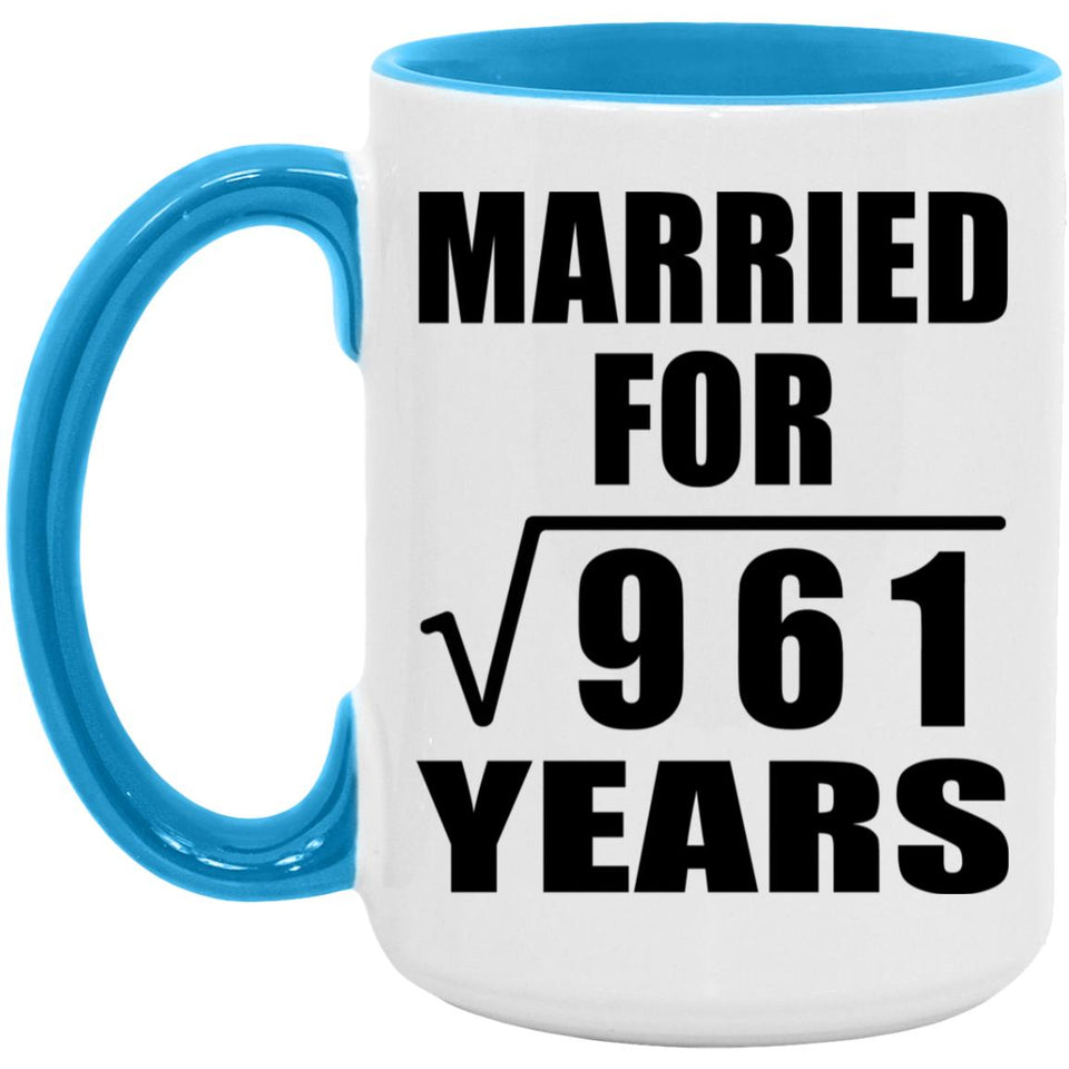 31st Anniversary Married For Square Root of 961 Years - 15oz Accent Mug Blue