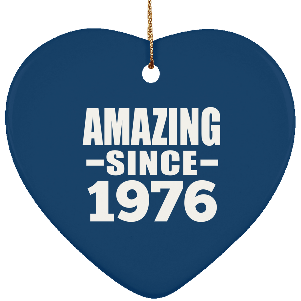 48th Birthday Amazing Since 1976 - Heart Ornament