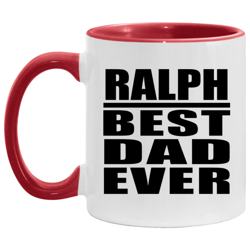Ralph Best Dad Ever - 11oz Accent Mug Red