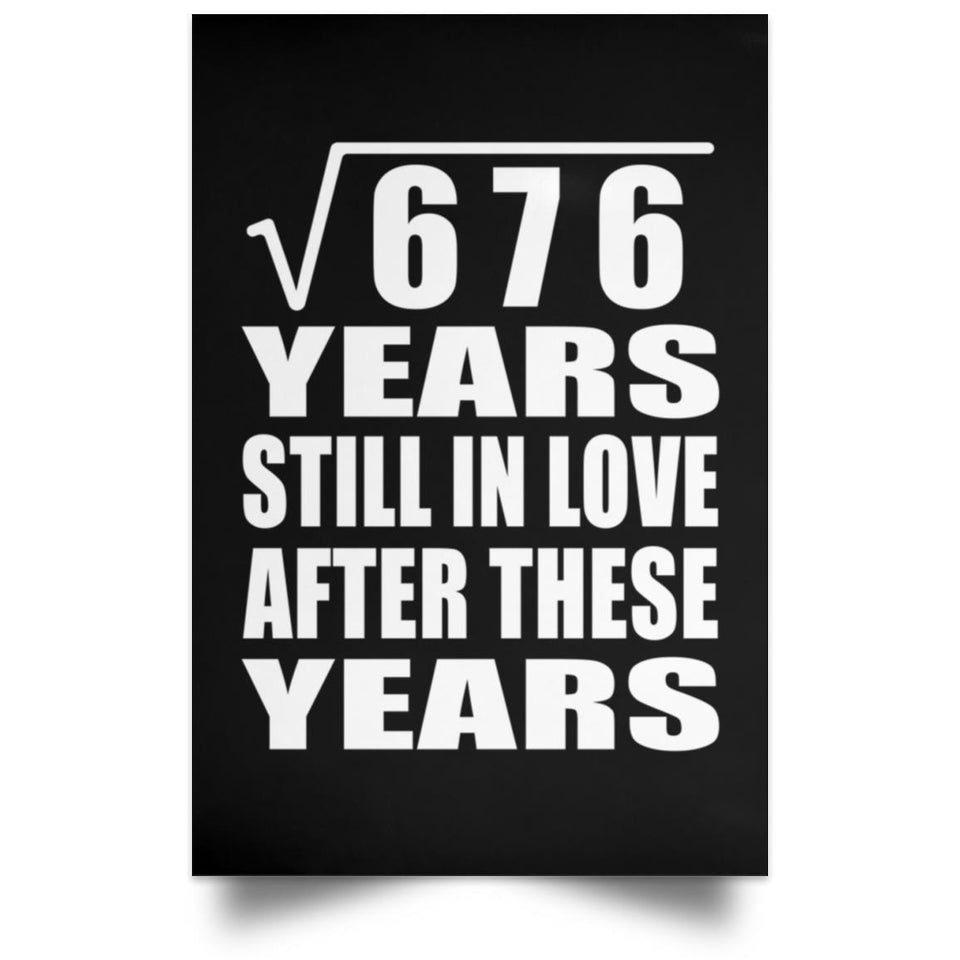 26th Anniversary Square Root of 676 Years Still In Love - Poster Portrait