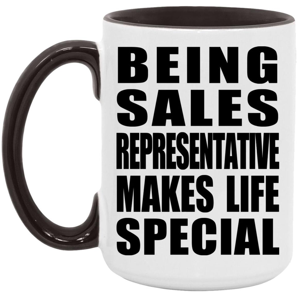 Being Sales Representative Makes Life Special - 15oz Accent Mug Black