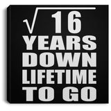 4th Anniversary Square Root of 16 Years Lifetime To Go - Canvas Square
