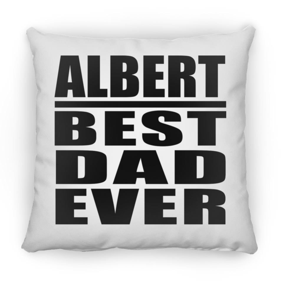 Albert Best Dad Ever - Throw Pillow