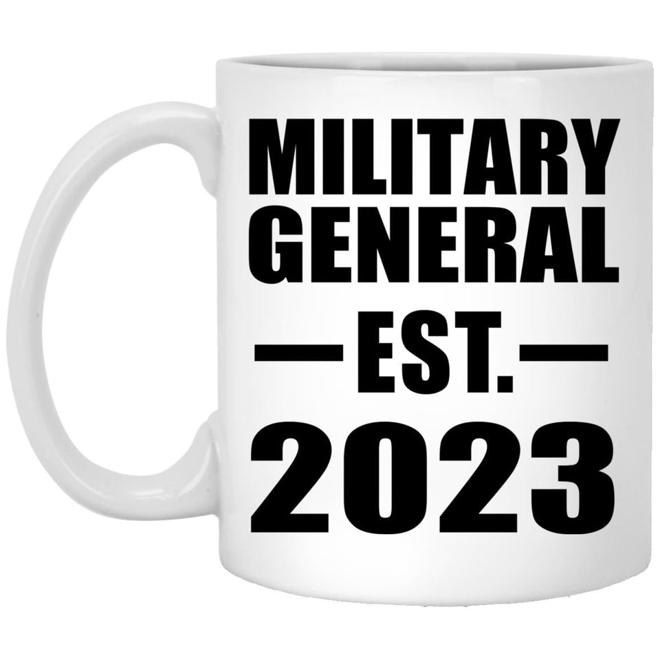 Military General Established EST. 2023 - 11oz Coffee Mug