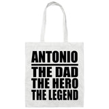 Antonio The Dad The Hero The Legend - Tote Bag White