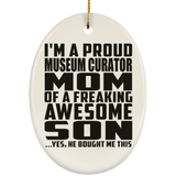 Proud Museum Curator Mom Of Awesome Son - Oval Ornament
