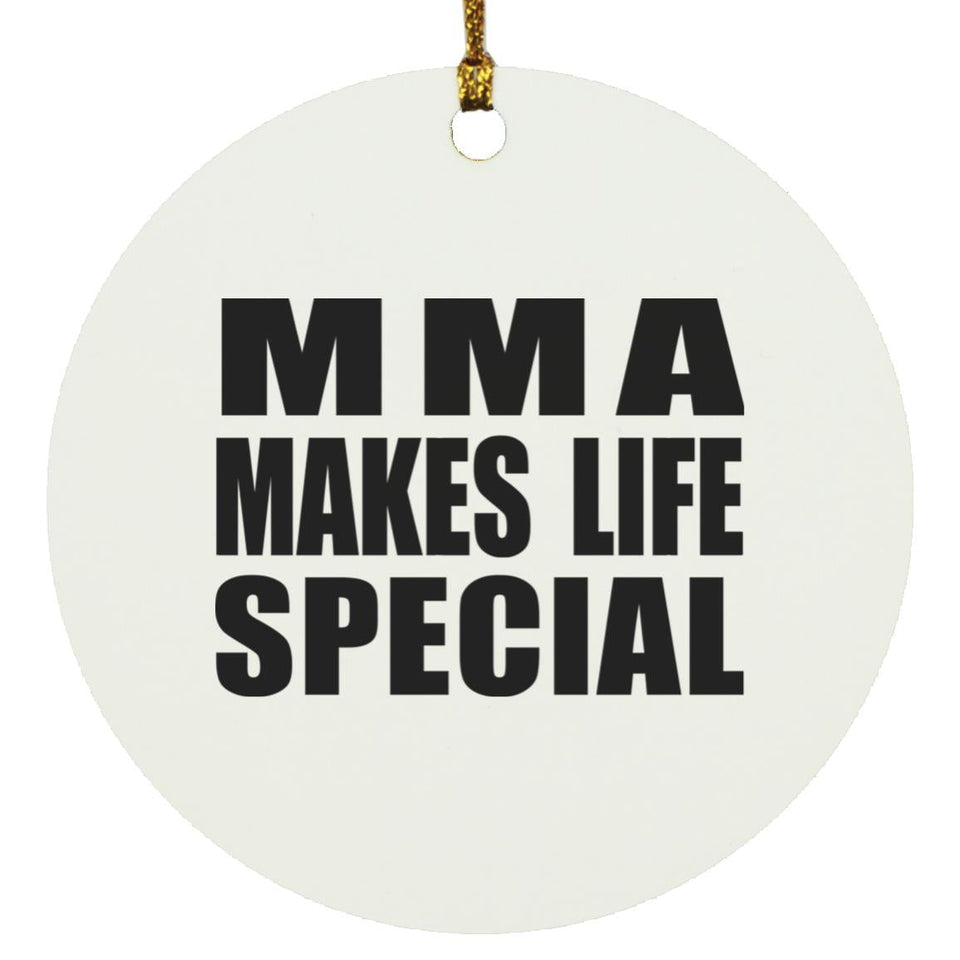 MMA Makes Life Special - Circle Ornament