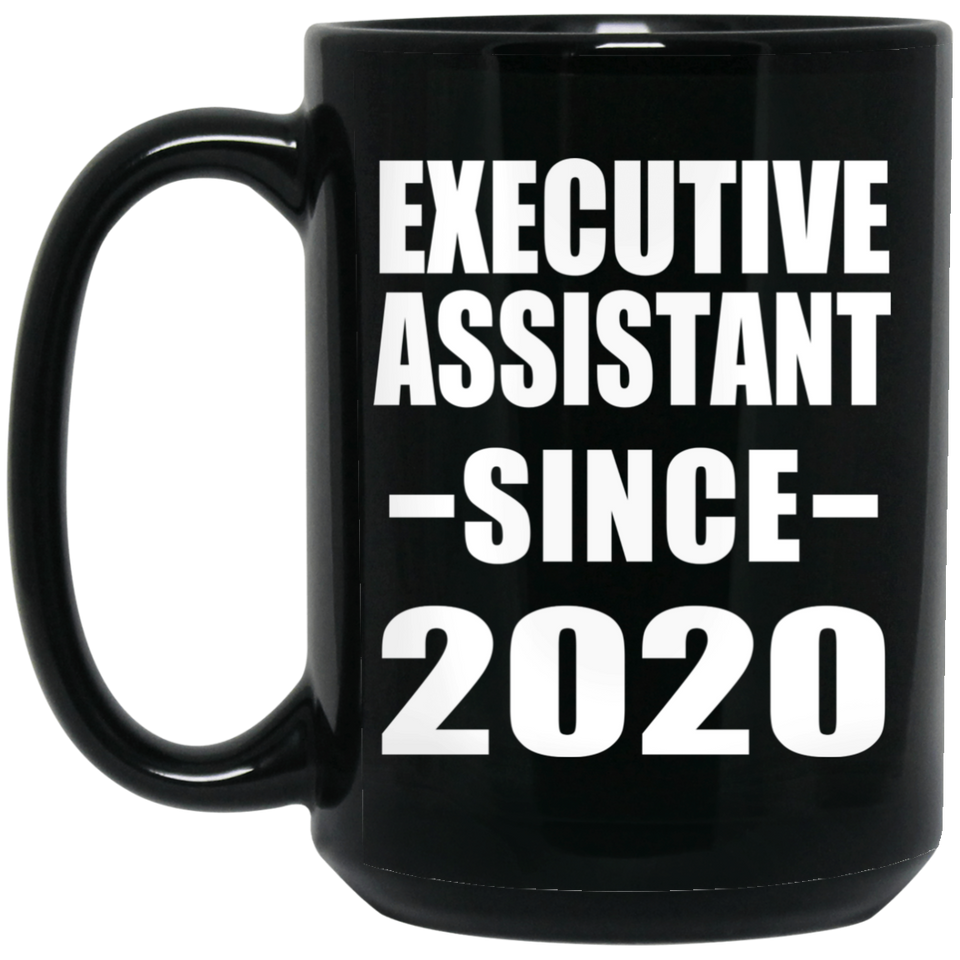Executive Assistant Since 2020 - 15oz Coffee Mug Black