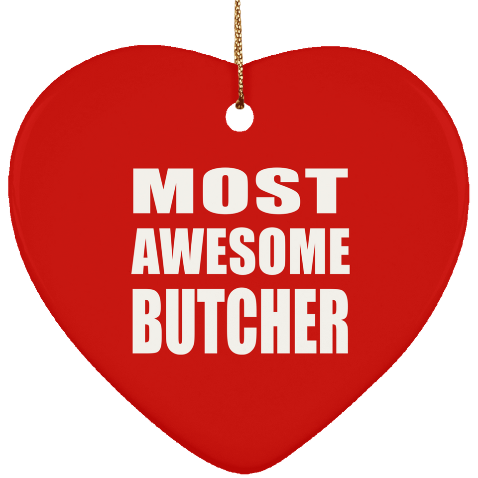 Most Awesome Butcher - Heart Ornament