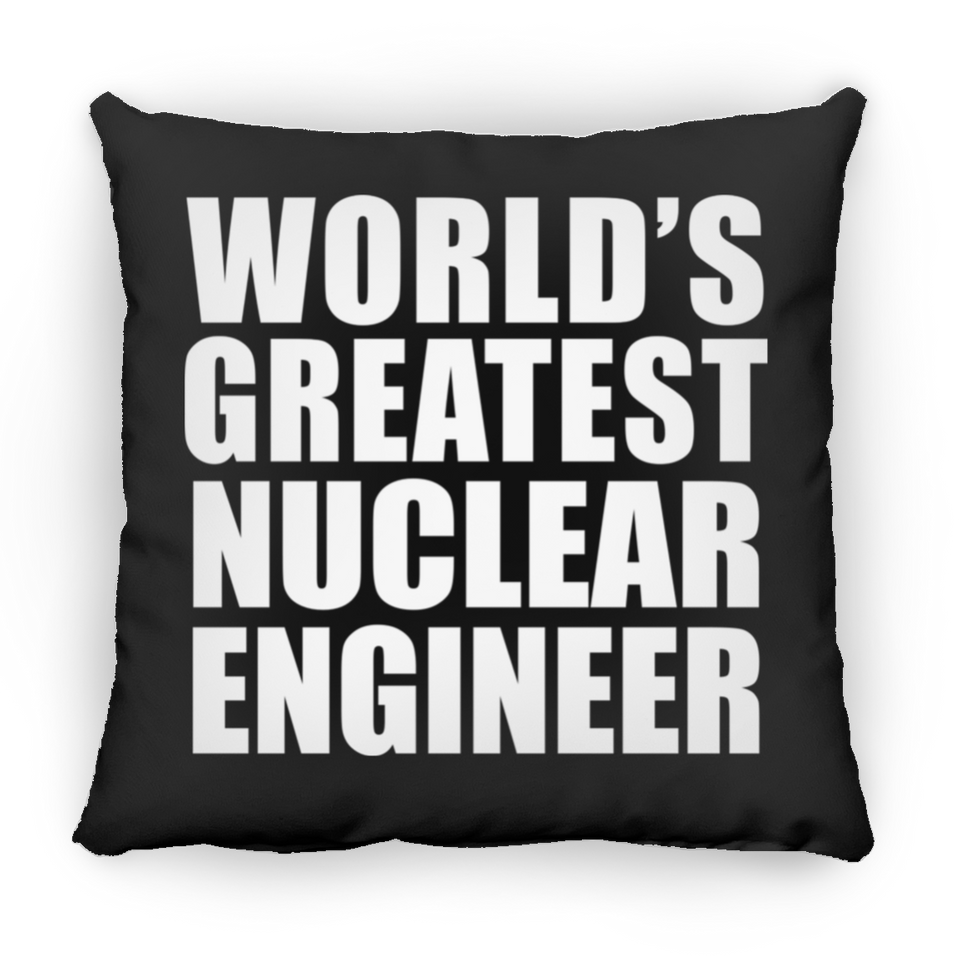World's Greatest Nuclear Engineer - Throw Pillow Black