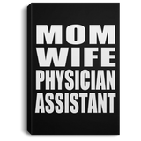 Mom Wife Physician Assistant - Canvas Portrait