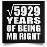 77th Anniversary Square Root of 5929 Years of Being Mr Right - Poster Square