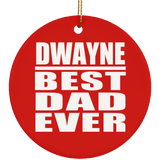 Dwayne Best Dad Ever - Circle Ornament