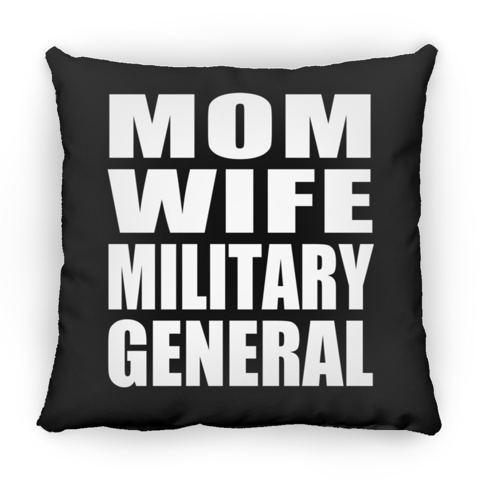Mom Wife Military General - Throw Pillow Black