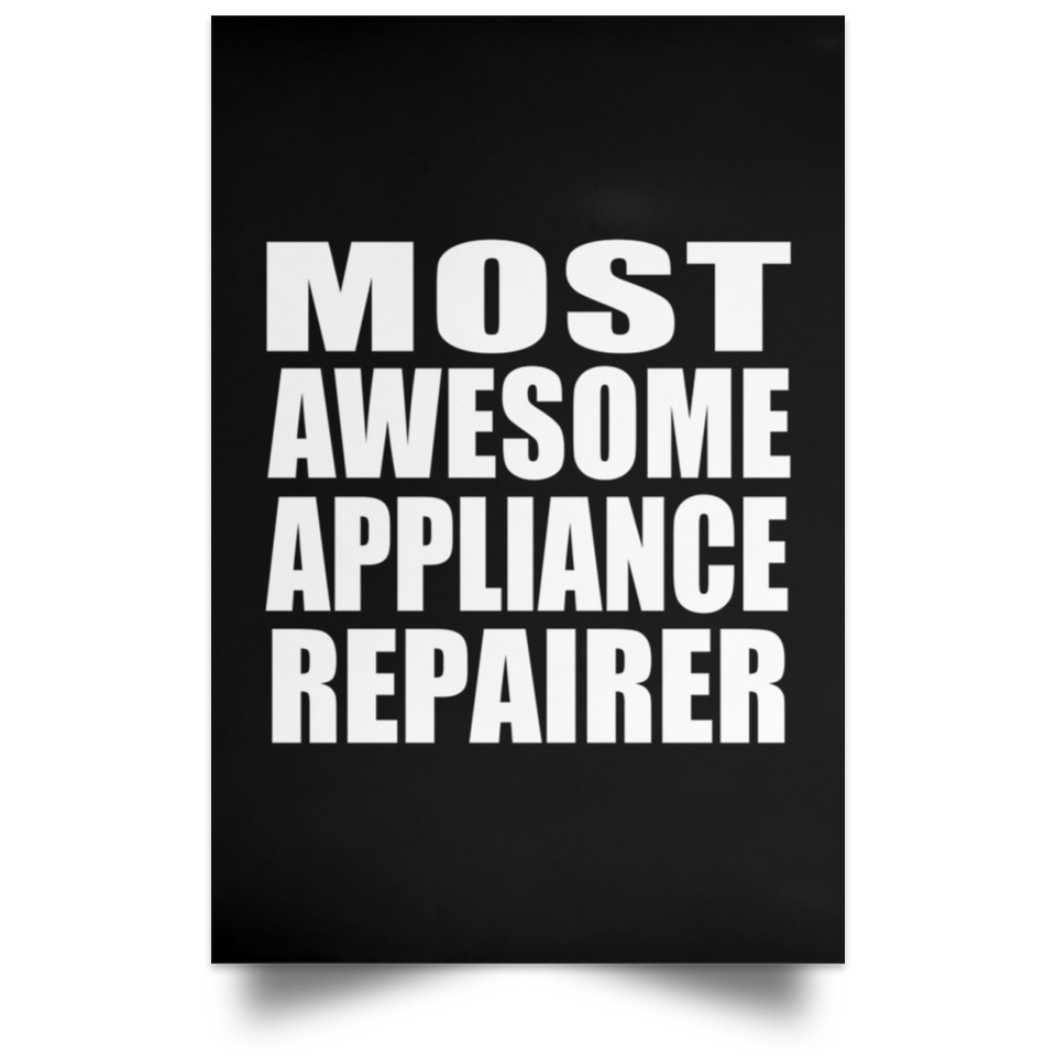 Most Awesome Appliance Repairer - Poster Portrait