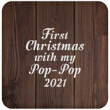 First Christmas With My Pop Pop 2021 - Drink Coaster D