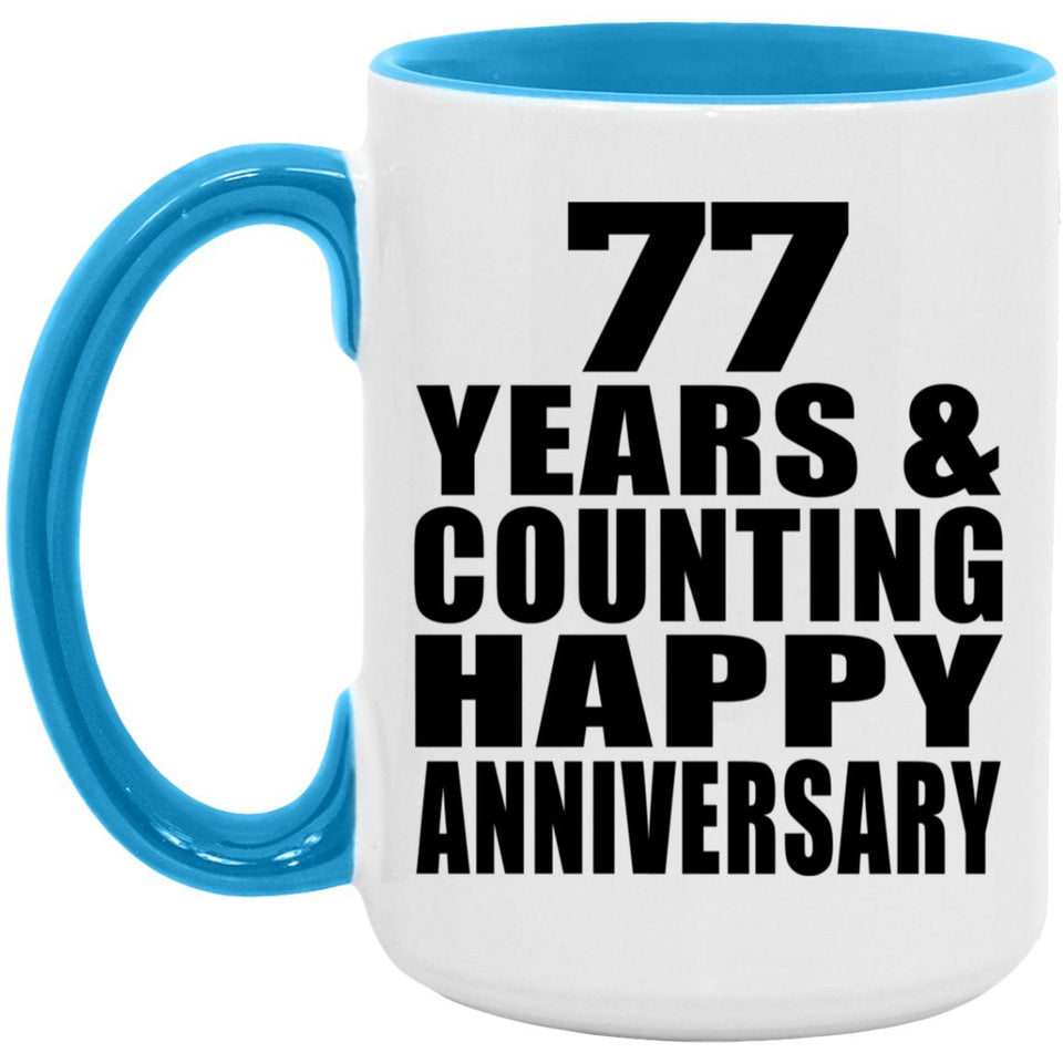 Happy 77th Anniversary 77 Years & Counting - 15oz Accent Mug Blue