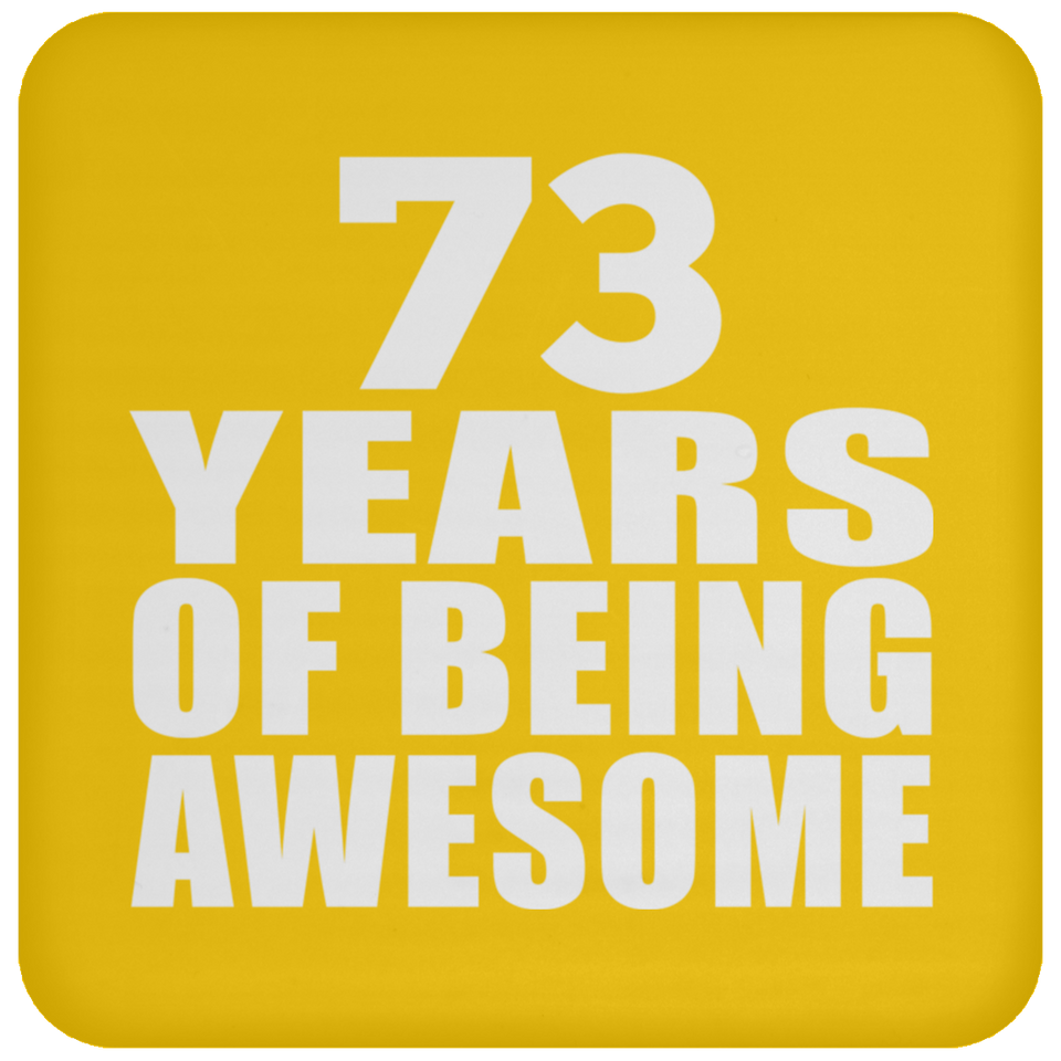 73rd Birthday 73 Years Of Being Awesome - Drink Coaster