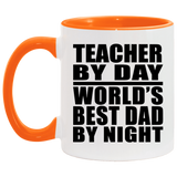Teacher By Day World's Best Dad By Night - 11oz Accent Mug Orange