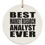 Best Market Research Analyst Ever - Circle Ornament