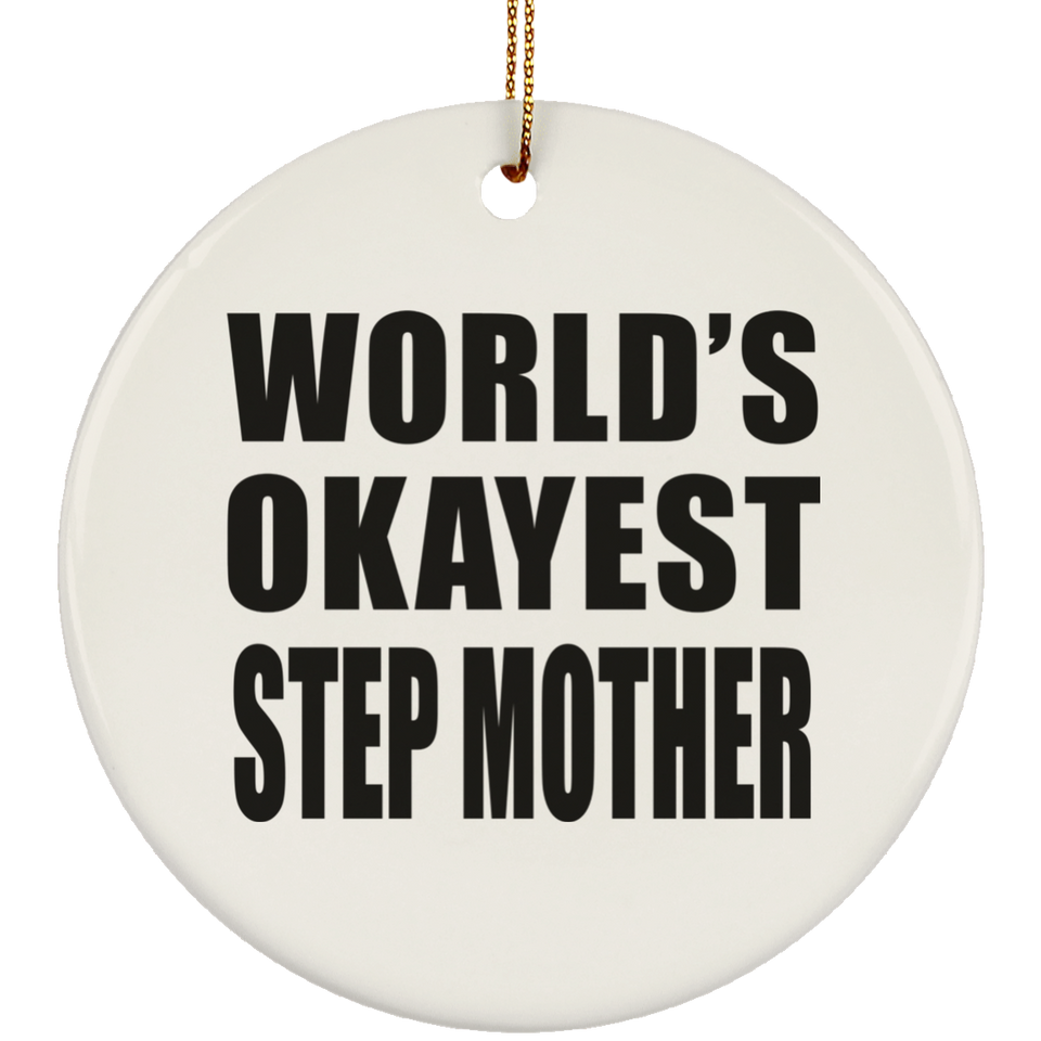 World's Okayest Step Mother - Circle Ornament