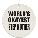 World's Okayest Step Mother - Circle Ornament