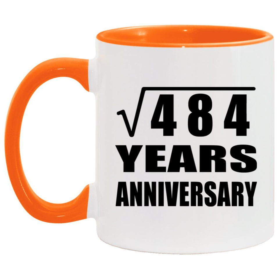 22nd Anniversary Square Root of 484 Years Anniversary - 11oz Accent Mug Orange