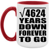 68th Anniversary Square Root of 4624 Years Down Forever To Go - 15oz Accent Mug Red