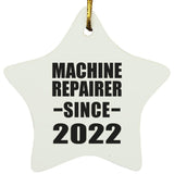 Machine Repairer Since 2022 - Star Ornament