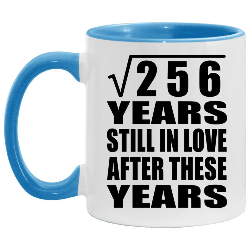 16th Anniversary Square Root of 256 Years Still In Love - 11oz Accent Mug Blue