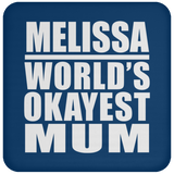 Melissa World's Okayest Mum - Drink Coaster