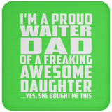 Proud Waiter Dad Of Awesome Daughter - Drink Coaster